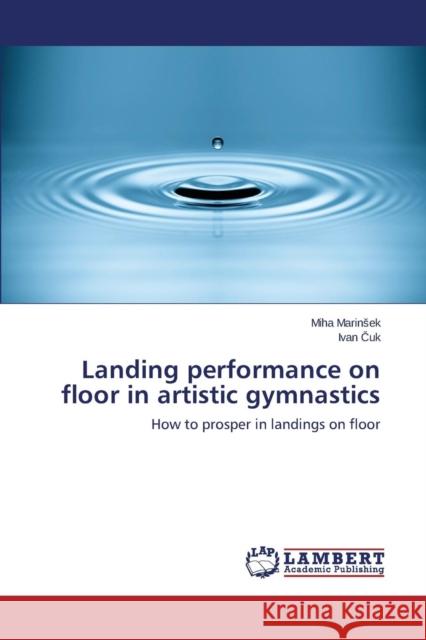 Landing performance on floor in artistic gymnastics Marinsek Miha 9783659507892 LAP Lambert Academic Publishing