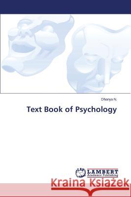 Text Book of Psychology N. Dhanya 9783659517105 LAP Lambert Academic Publishing