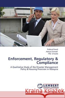 Enforcement, Regulatory & Compliance Roosli Ruhizal 9783659533129 LAP Lambert Academic Publishing