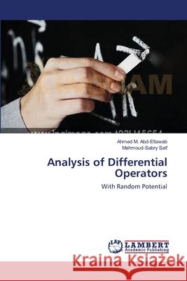 Analysis of Differential Operators M. Abd-Eltawab, Ahmed 9783659548574 LAP Lambert Academic Publishing
