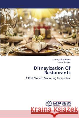 Disneyization Of Restaurants Nadeem Juwayriah 9783659579493 LAP Lambert Academic Publishing