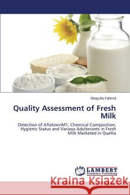 Quality Assessment of Fresh Milk Fahmid Shagufta 9783659582790 LAP Lambert Academic Publishing