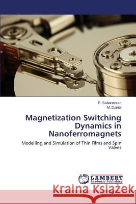 Magnetization Switching Dynamics in Nanoferromagnets Sabareesan P.                            Daniel M. 9783659613098 LAP Lambert Academic Publishing