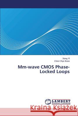 Mm-wave CMOS Phase-Locked Loops Yi Xiang 9783659631818