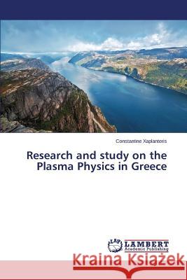Research and study on the Plasma Physics in Greece Xaplanteris Constantine 9783659646591 LAP Lambert Academic Publishing