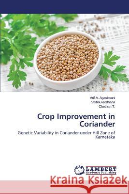 Crop Improvement in Coriander Agasimani Arif a. 9783659649080 LAP Lambert Academic Publishing