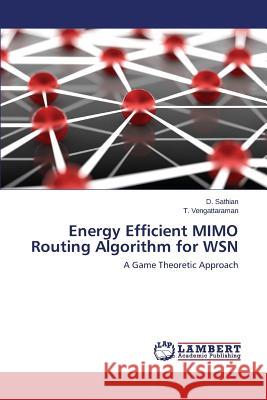 Energy Efficient MIMO Routing Algorithm for WSN D. 9783659663611 LAP Lambert Academic Publishing