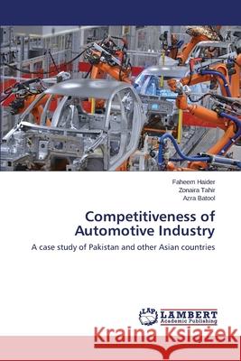 Competitiveness of Automotive Industry Haider Faheem 9783659688348 LAP Lambert Academic Publishing