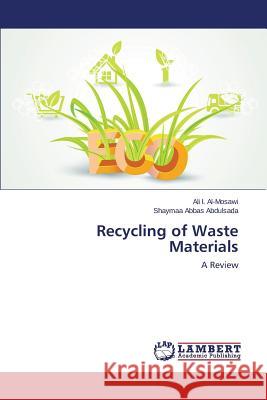 Recycling of Waste Materials I. Al-Mosawi Ali 9783659695308 LAP Lambert Academic Publishing