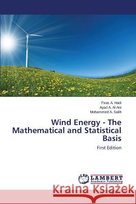 Wind Energy - The Mathematical and Statistical Basis A. Hadi Firas 9783659696770 LAP Lambert Academic Publishing