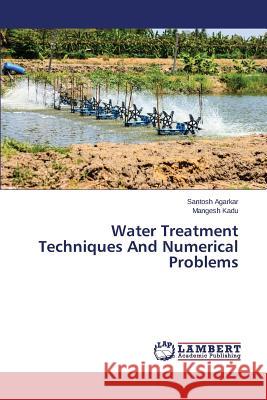 Water Treatment Techniques And Numerical Problems Kadu Mangesh                             Agarkar Santosh 9783659713804 LAP Lambert Academic Publishing