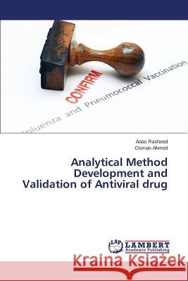 Analytical Method Development and Validation of Antiviral drug Ahmed Osman                              Rasheed Anas 9783659751400