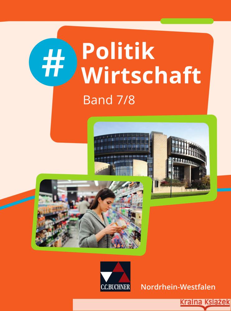 #Politik Wirtschaft NRW 7/8 Deeken, Johannes, Schäfer, David, Schulz, Oliver 9783661700779