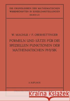 Formeln und Sätƶe für die Speƶiellen Funktionen der Mathematischen Physik Wilhelm Magnus, Fritz Oberhettinger 9783662012239
