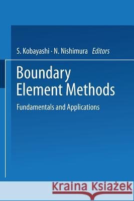Boundary Element Methods: Fundamentals and Applications Kobayashi, S. 9783662061558