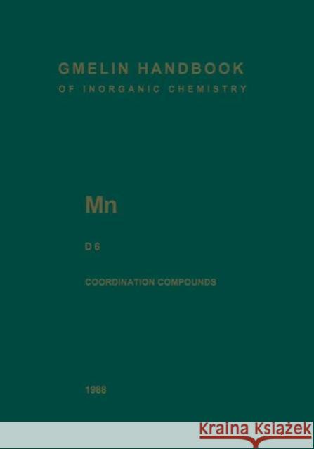 MN Manganese: Coordination Compounds 6 Boucher, L. J. 9783662081808 Springer