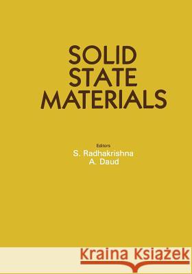 Solid State Materials S. Radhakrishna, A. Daud 9783662099377 Springer-Verlag Berlin and Heidelberg GmbH & 