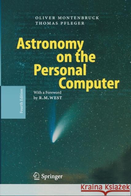 Astronomy on the Personal Computer Thomas Pfleger Oliver Montenbruck Storm Dunlop 9783662111871