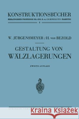 Gestaltung Von Wälzlagerungen Bezold, Helmuth Von 9783662118702 Springer
