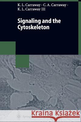 Signaling and the Cytoskeleton Kermit L Coralie A Kermit L 9783662129951 Springer