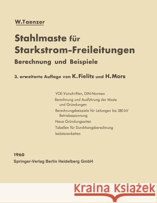 Stahlmaste Für Starkstrom-Freileitungen: Berechnung Und Beispiele Taenzer, W. 9783662130360 Springer