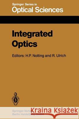 Integrated Optics: Proceedings of the Third European Conference, Ecio'85, Berlin, Germany, May 6-8, 1985 Nolting, H. -P 9783662135716 Springer