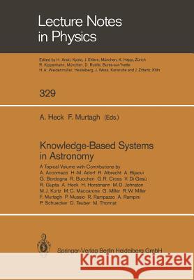 Knowledge-Based Systems in Astronomy Andre HECK, Fionn Murtagh 9783662137338