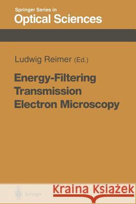 Energy-Filtering Transmission Electron Microscopy Ludwig Reimer                            R. F. Egerton                            F. Hofer 9783662140550 Springer