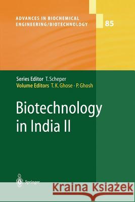 Biotechnology in India II Tarun K. Ghose Purnendu Ghosh S. Chand 9783662145906 Springer