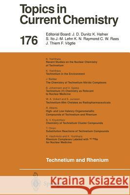 Technetium and Rhenium: Their Chemistry and Its Applications Alberto, R. 9783662148495 Springer