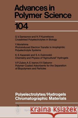Polyelectrolytes Hydrogels Chromatographic Materials Akihiro Abe Karel Du Shiro Kobayashi 9783662149690