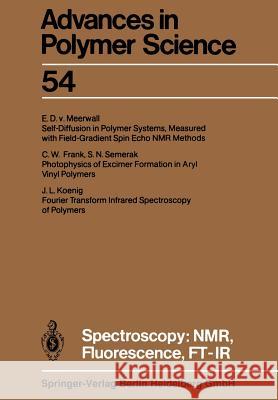 Spectroscopy: NMR, Fluorescence, FT-IR C.W. Frank, J.L. Koenig, E.D.v. Meerwall, S.N. Semerak 9783662152492