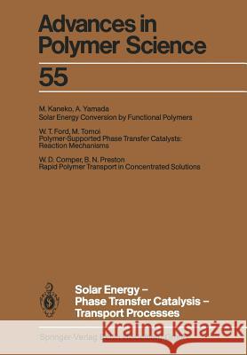 Solar Energy-Phase Transfer Catalysis-Transport Processes W. D. Comper W. T. Ford M. Kaneko 9783662152966 Springer
