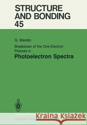 Breakdown of the One-Electron Pictures in Photoelectron Spectra G. Wendin 9783662157800 Springer-Verlag Berlin and Heidelberg GmbH & 