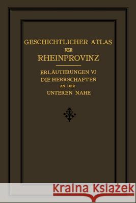 Die Herrschaften Des Unteren Nahegebietes Fabricius, Wilhelm 9783662240977 Springer