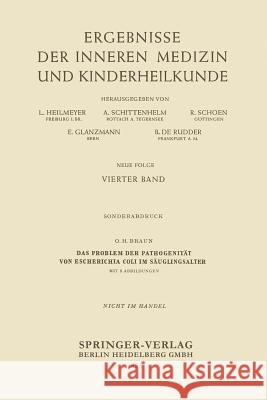 Das Problem Der Pathogenität Von Escherichia Coli Im Säuglingsalter Braun, Ottheinz 9783662277102 Springer