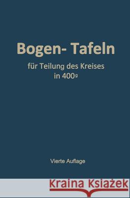 Taschenbuch Zum Abstecken Von Kreisbogen Mit Und Ohne Übergangsbogen: Für Teilung Des Kreises in 400g Höfer, Max 9783662281871 Springer