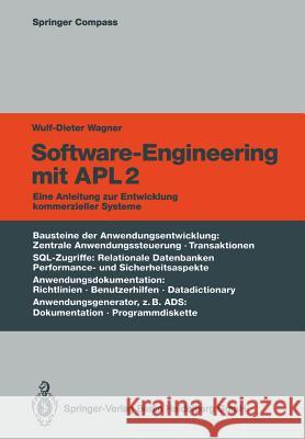 Software-Engineering Mit Apl2: Eine Anleitung Zur Entwicklung Kommerzieller Systeme Wagner, Wulf-Dieter 9783662304556