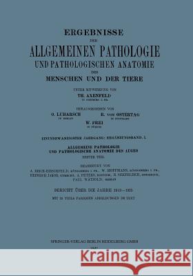 Ergebnisse Der Allgemeinen Pathologie Und Pathologischen Anatomie Des Menschen Und Der Tiere: Einundzwanzigster Jahrgang: Ergänzungsband. I. Allgemein Axenfeld, Th 9783662317099 J.F. Bergmann-Verlag