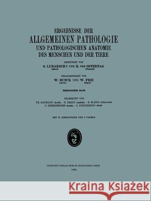 Ergebnisse Der Allgemeinen Pathologie Und Pathologischen Anatomie Des Menschen Und Der Tiere: Dreissigster Band Baumann, Th 9783662317204 J.F. Bergmann-Verlag