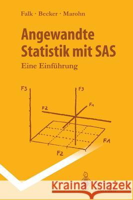 Angewandte Statistik Mit SAS: Eine Einführung Becker, Rainer 9783662376553 Springer