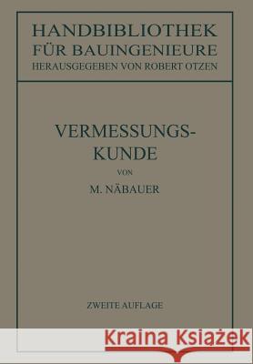 Vermessungskunde Martin Nabauer Robert Otzen 9783662419380 Springer
