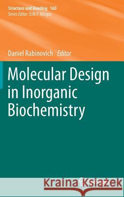 Molecular Design in Inorganic Biochemistry Daniel Rabinovich 9783662435984 Springer
