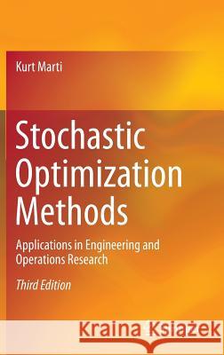 Stochastic Optimization Methods: Applications in Engineering and Operations Research Marti, Kurt 9783662462133