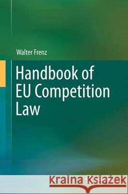 Handbook of Eu Competition Law Frenz, Walter 9783662485910