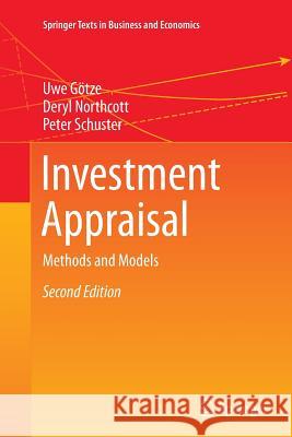 Investment Appraisal: Methods and Models Götze, Uwe 9783662500989