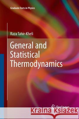 General and Statistical Thermodynamics Raza Tahir-Kheli 9783662507742 Springer