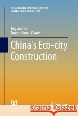 China's Eco-City Construction Li, Jingyuan 9783662516287 Springer