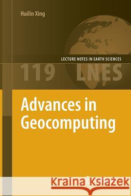 Advances in Geocomputing Huilin Xing 9783662518670 Springer