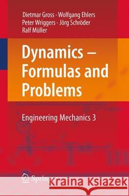 Dynamics - Formulas and Problems: Engineering Mechanics 3 Gross, Dietmar 9783662534366